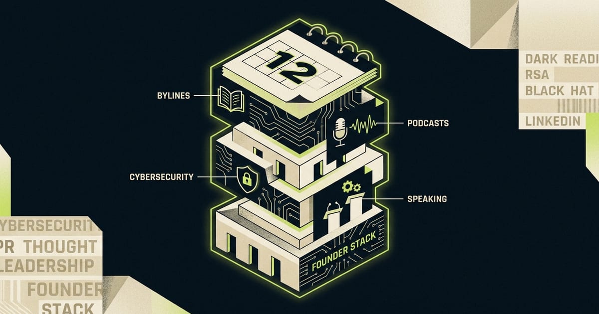 The Cybersecurity Founder Thought Leadership Stack